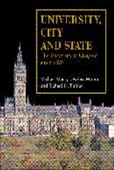 Hardcover University, City and State: The University of Glasgow Since 1870 Book
