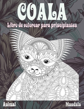Paperback Libro de colorear para principiantes - Mandala - Animal - Coala [Spanish] Book