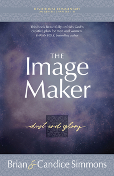 Paperback The Image Maker: Dust and Glory Book