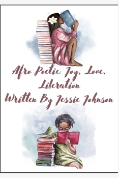 Paperback Afro Poetic Joy, Love, Liberation Book