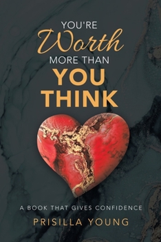 Paperback You're Worth More Than You Think: A Book That Gives Confidence Book