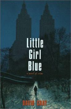 Hardcover Little Girl Blue: A Novel of Crime Book