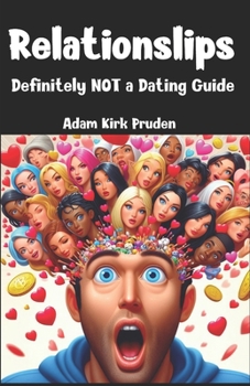 Paperback Relationslips: Definitely NOT A Dating Guide Book