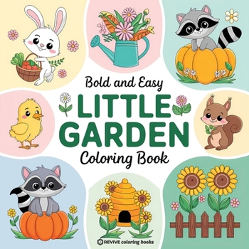 Bold & Easy Little Garden Coloring Book: Cute Designs for Stress Relief Coloring for Adults and Teens (Bold & Easy Stress Relief Coloring Books)