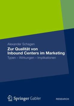 Paperback Zur Qualität Von Inbound Centers Im Marketing: Typen - Wirkungen - Implikationen [German] Book