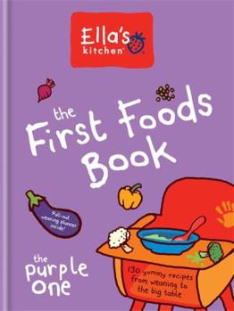 Hardcover Ella's Kitchen: The First Foods Book: The Purple One Book