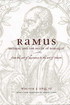 Paperback Ramus, Method, and the Decay of Dialogue: From the Art of Discourse to the Art of Reason Book