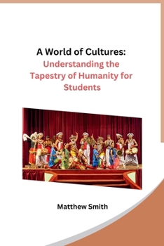 Paperback A World of Cultures: Understanding the Tapestry of Humanity for Students [Spanish] Book