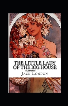 The Little Lady of the Big House Illustrated