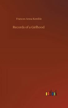 Hardcover Records of a Girlhood Book