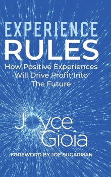 Hardcover Experience Rules: How Positive Experiences Will Drive Profit into the Future Book