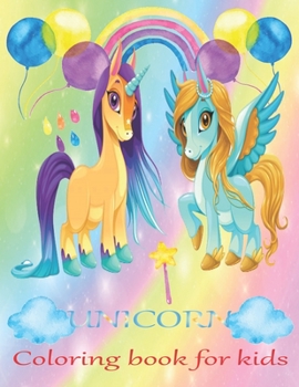 Unicorn coloring book for kids: An unicorn coloring activity book for kids & toddler age 6,7,8,9,10,11 & 12. Unicorn coloring book with color by ... active their brain. A new year gift for kids.