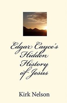 Paperback Edgar Cayce's Hidden History of Jesus Book