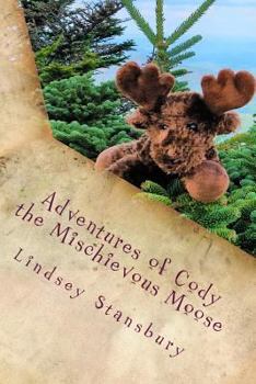 Paperback Adventures of Cody the Mischievous Moose Book