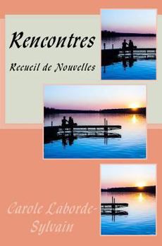 Paperback Rencontres: Recueil de Nouvelles [French] Book