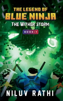 Paperback The Legend Of Blue Ninja: The Wither Storm Book