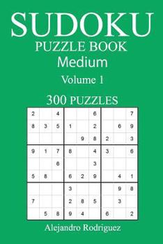 Paperback Medium 300 Sudoku Puzzle Book: Volume 1 Book