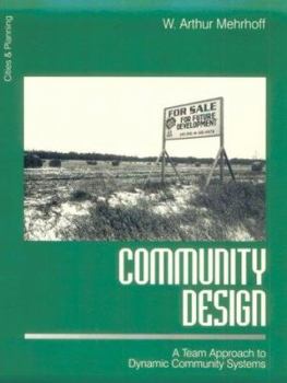 Paperback Community Design: A Team Approach to Dynamic Community Systems Book