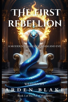 The First Rebellion - Part 1: Origin of sin: A Modern Parable of Adam and Eve (The Tree of Life Saga)