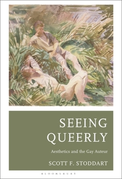 Aesthetics and the Gay Auteur: Seeing Queerly