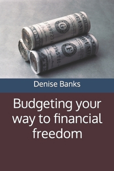 Paperback Budgeting your way to financial freedom Book