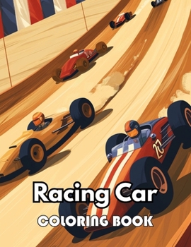 Paperback Racing Car Coloring Book: Beautiful and High-Quality Design To Relax and Enjoy Book