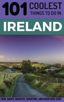 Paperback Ireland Travel Guide: 101 Coolest Things to Do in Ireland Book