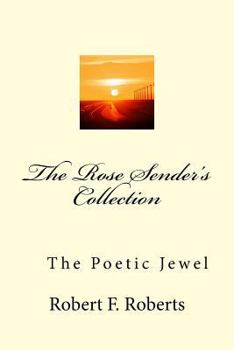 Paperback The Rose Sender's Collection: The Poetic Jewel Book