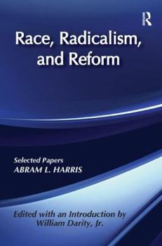 Paperback Race, Radicalism, and Reform: Selected Papers Book