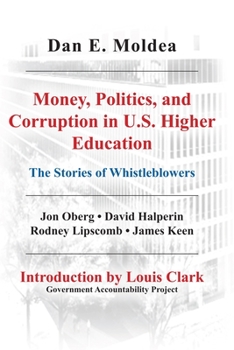 Paperback Money, Politics, and Corruption in U. S. Higher Education: The Stories of Whistleblowers Book
