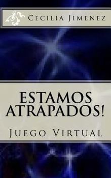 Paperback Estamos Atrapados: Juego Virtual [Spanish] Book