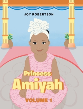 Hardcover Princess Amiyah: Volume 1 Book