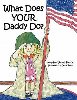 Paperback What Does YOUR Daddy Do? Book