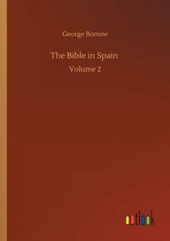 The Bible in Spain: Volume 2