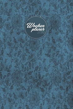 Wochenplaner 2020: Türkis Petrol Blumen Vintage Look | Planer von Januar bis Dezember mit Wochenansicht auf 2 Seiten (German Edition)