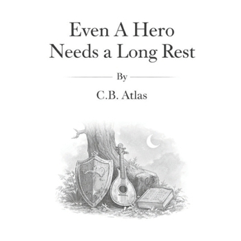 Paperback Even A Hero Need A Long Rest Book