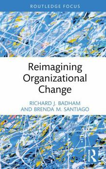 Hardcover Reimagining Organizational Change Book