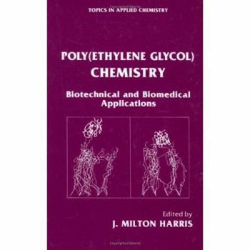 Hardcover Poly(ethylene Glycol) Chemistry: Biotechnical and Biomedical Applications Book