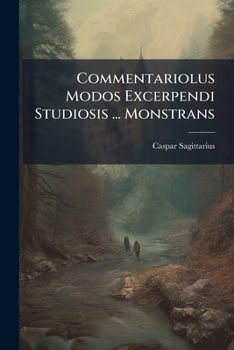 Paperback Commentariolus Modos Excerpendi Studiosis ... Monstrans Book