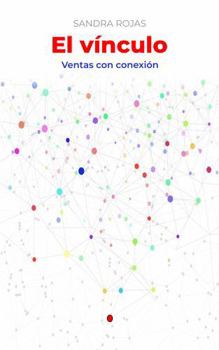 Paperback El vínculo: Ventas con conexión (Spanish Edition) [Spanish] Book