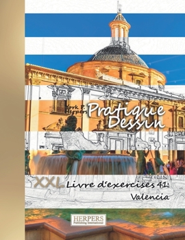 Paperback Pratique Dessin - XXL Livre d'exercices 41: Valencia [French] Book
