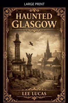 Paperback Haunted Glasgow [Large Print] Book