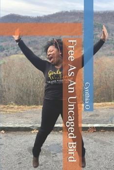 Free As An Uncaged Bird