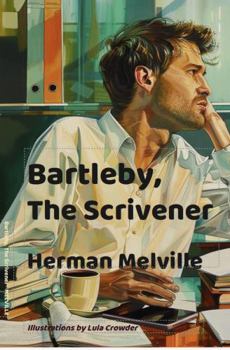 Bartleby, the Scrivener: A Story of Wall Street - Book #11 of the A Biblioteca de Babel
