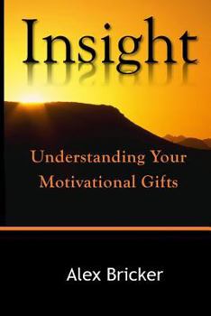 Insight: Understanding Your Motivational Gifts