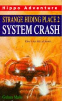 System Crash - Book #2 of the Strange Hiding Place