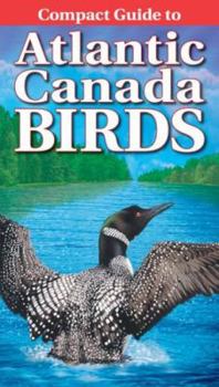 Paperback Compact Guide to Atlantic Canada Birds Book