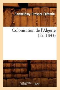 Paperback Colonisation de l'Algérie (Éd.1843) [French] Book