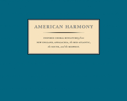 Hardcover American Harmony: Inspired Choral Miniatures Book