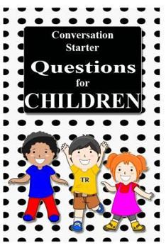 Paperback Conversation Starter Questions for Children Book